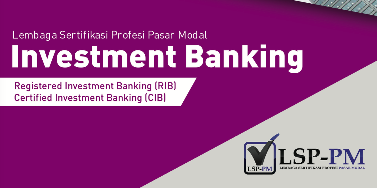 Sertifikasi Investment Banking LSPPM BNSP